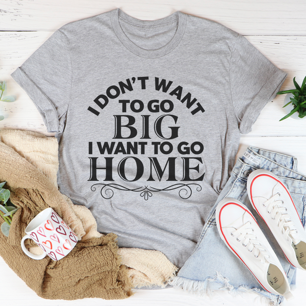I Want To Go Home T-Shirt-1